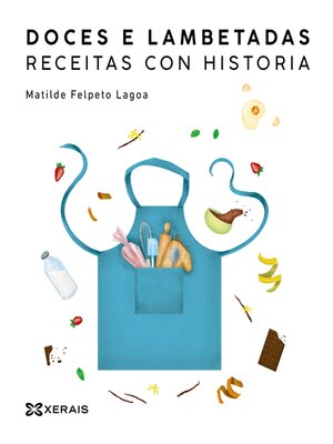 cover image of Doces e lambetadas. Receitas con historia